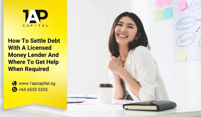 How To Settle Debt With A Licensed Money Lender And Where To Get Help When Required