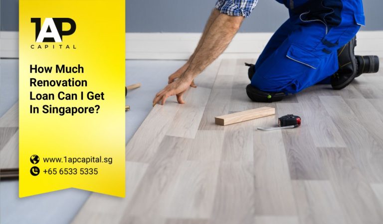 How Much Renovation Loan Can I Get In Singapore?